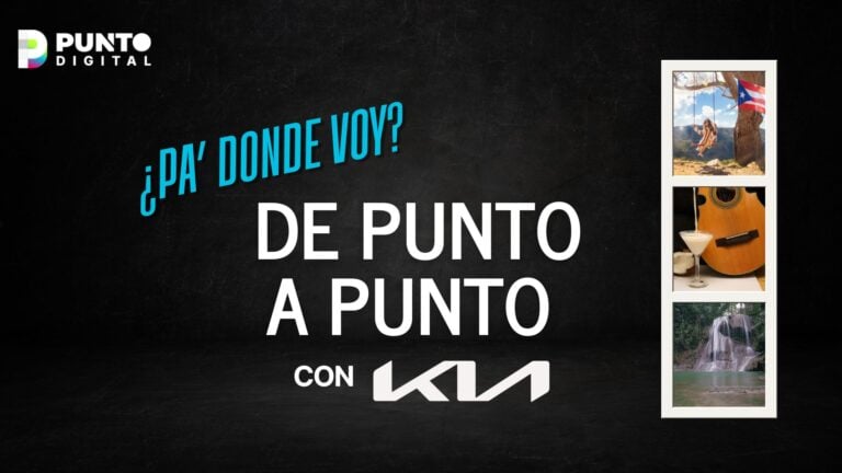 De Punto a Punto con Kia: Recomendaciones para disfrutar el fin de semana en Puerto Rico