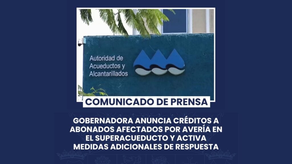 ¿Te quedaste sin agua? Gobernadora anuncia créditos para abonados afectados
